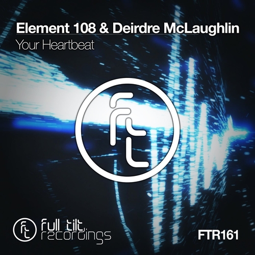 Element 108 & Deirdre McLaughlin - Your Heartbeat [FTR161]